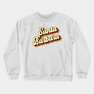 Retro Vintage 70s Groovy Calligraphy Santa Barbara Crewneck Sweatshirt